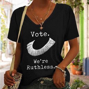 VOTE We’re Ruthless - RBG - Feminist Tee Shirt